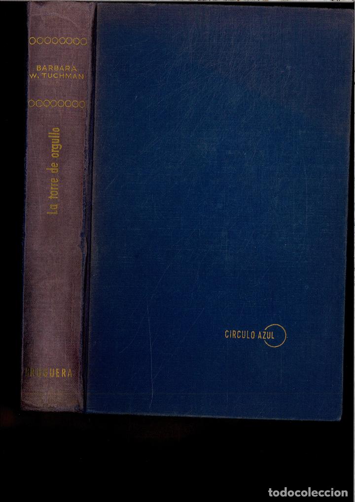 Libros: LA TORRE DE ORGULLO - BARBARA W. TUCHMAN - Foto 1