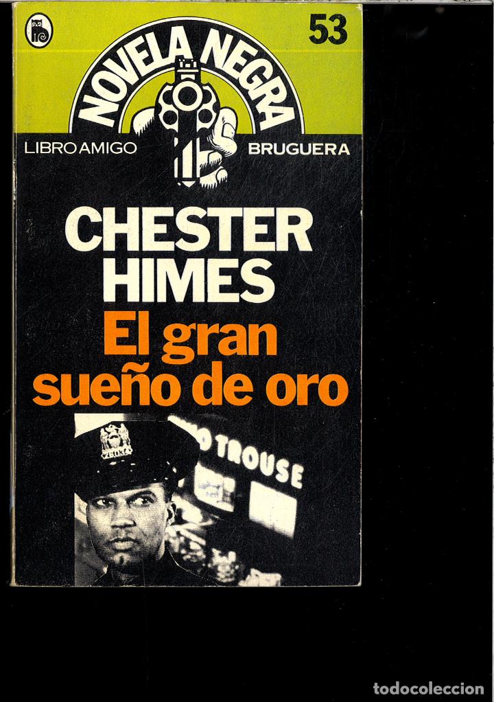 Libros: EL GRAN SUE&Ntilde;O DE ORO - CHESTER HIMES - Foto 1