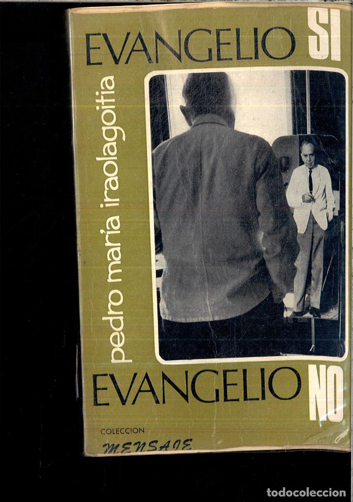 Libri di seconda mano: EVANGELIO SI, EVANGELIO NO - PEDRO MARIA IRAOLAGOITIA