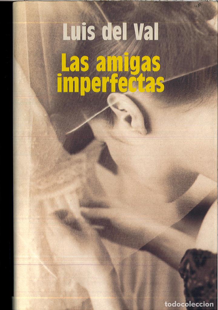 Libros: Amigas Imperfectas, Las (Algaida Literaria) - Val, Luis Del - Foto 1