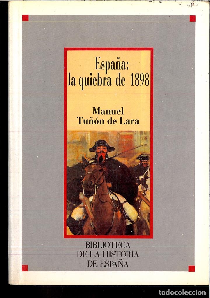 Libros: ESPA&Ntilde;A: LA QUIEBRA DE 1898 - MANUEL TU&Ntilde;ON DE LARA - Foto 1