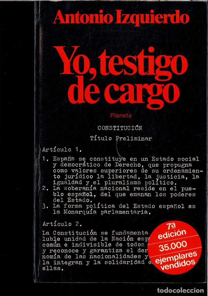 Libros: YO, TESTIGO DE CARGO - ANTONIO IZQUIERDO - Foto 1