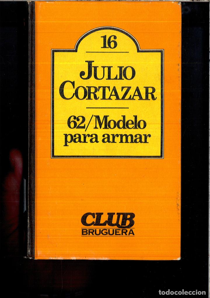 Libros: 62 MODELO PARA ARMAR - JULIO CORTAZAR - Foto 1