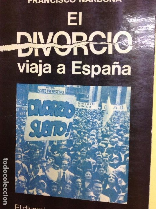 Libros: El divorcio viaja a Espa&ntilde;a Francisco Narbona - Foto 1