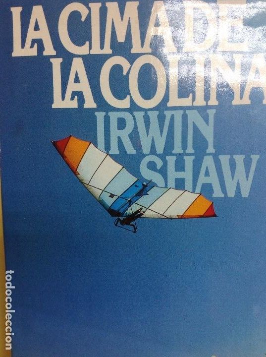 Libros: La cima de la colina Irwin Shaw - Foto 1