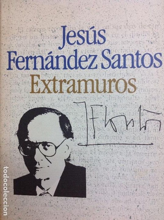Libros: Jes&uacute;s Fern&aacute;ndez Santos Extramuros - Foto 1