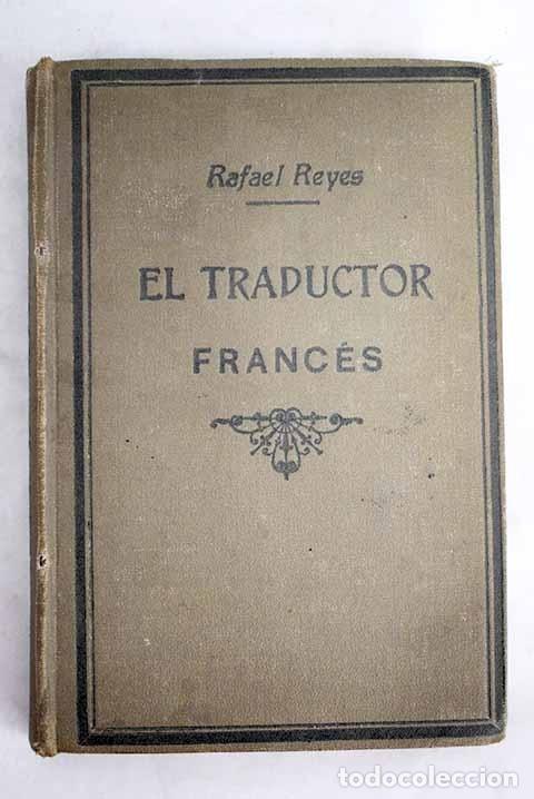 Libros: El traductor franc&eacute;s.- Reyes, Rafael - Foto 1