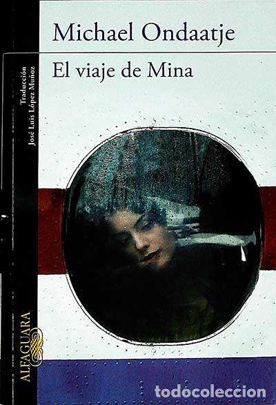 Libros: El viaje de Mina - Michael Ondaatje - Foto 1