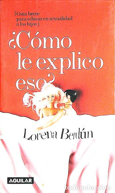 Libros: &iquest;C&oacute;mo le explico eso? - Lorena Berd&uacute;n - Foto 1