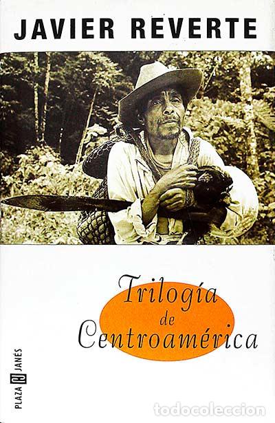 Libros: Trilog&iacute;a de Centroam&eacute;rica - Javier Reverte - Foto 1