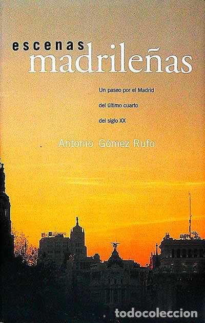 Libros: Escenas madrile&ntilde;as - Antonio G&oacute;mez Rulfo - Foto 1