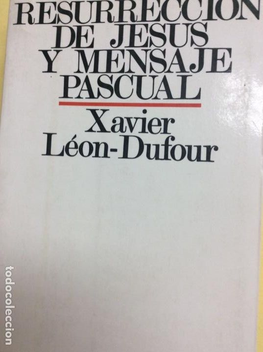 books: Resurreccion de Jesus y miensaje pascual Xavier Le&oacute;n- Dufour