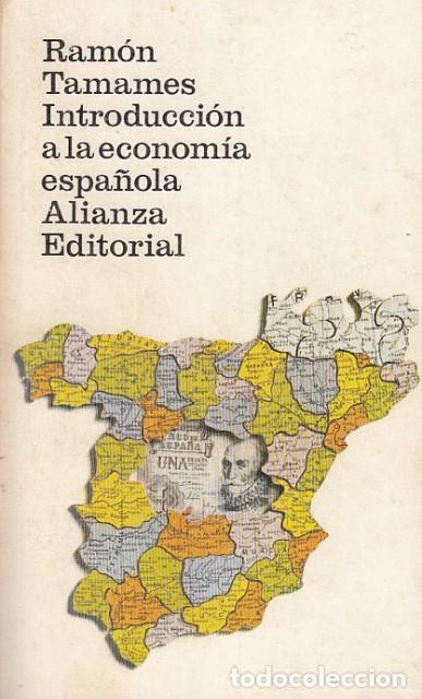 Libros: INTRODUCCION A LA ECONOMIA ESPA&Ntilde;OLA - TAMAMES, RAMON - Foto 1