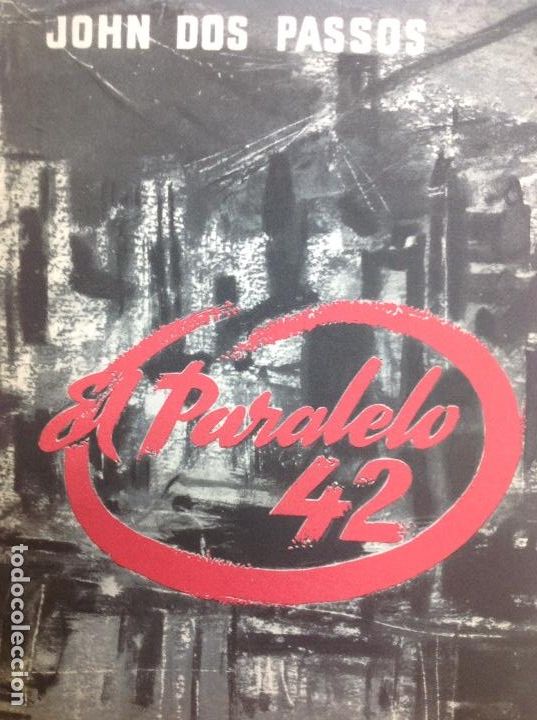 Libros: El paralelo 42 John dos passos 1 ed 1960 - Foto 1