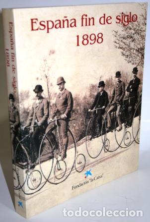 Libros: ESPA&Ntilde;A FIN DE SIGLO 1898 - V.V.A.A. - Foto 1