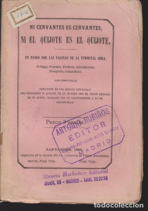 Libros: NI CERVANTES ES CERVANTES NI EL QUIJOTE ES EL QUIJOTE. UN PASEO POR LAS PAGINAS DE LA INMORTAL OBRA