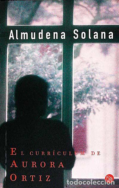 Libros: El curr&iacute;culum de Aurora Ort&iacute;z - Almudena Solana - Foto 1