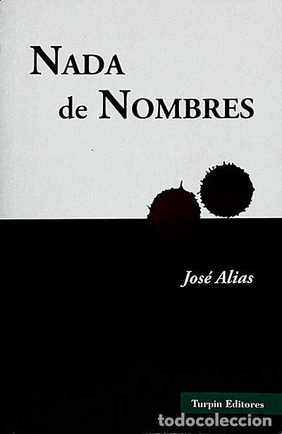 Libros: Nada de nombres - Jos&eacute; Alias - Foto 1