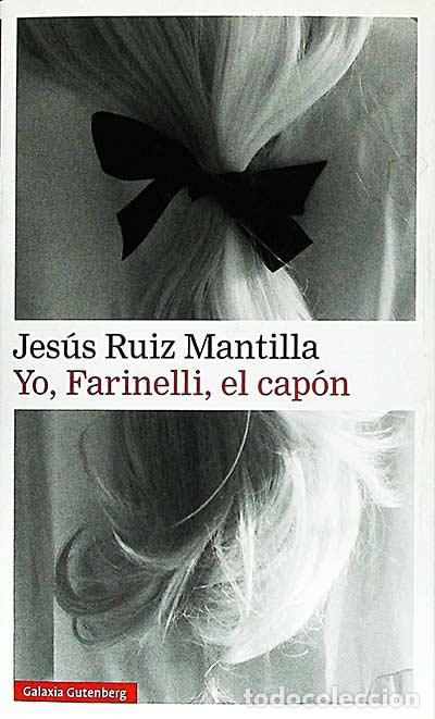 Libros: Yo, Farinelli, el cap&oacute;n - Jes&uacute;s Ruiz Mantilla - Foto 1