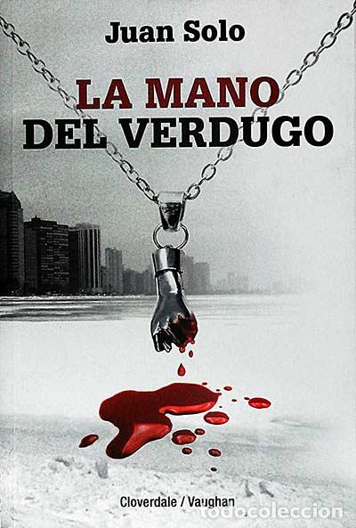 Libros: La mano del verdugo - Juan Solo - Foto 1
