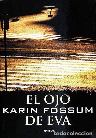 Libros: El ojo de Eva - Karin Fossum - Foto 1