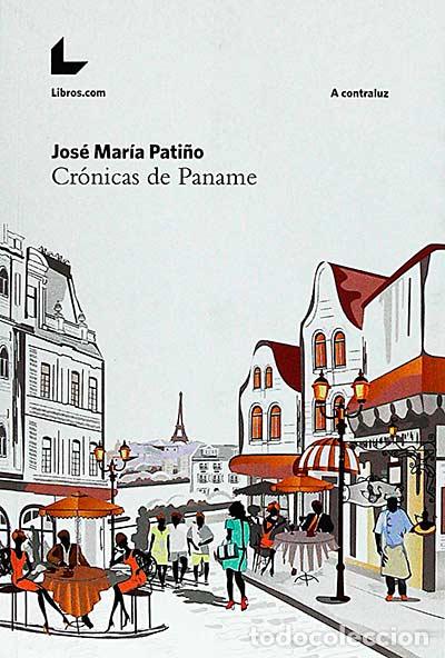 Libros: Cr&oacute;nicas de Paname - Jos&eacute; Mar&iacute;a Pati&ntilde;o - Foto 1