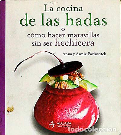 Libros: La cocina de las hadas - Anna y Annie Pavlowitch - Foto 1