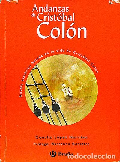 Libros: Andanzas de Crist&oacute;bal Col&oacute;n - Concha L&oacute;pez Narv&aacute;ez - Foto 1