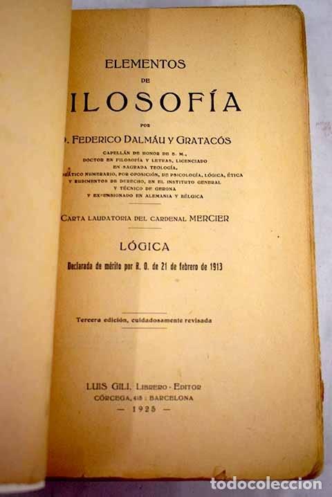 Libros: Elementos de filosof&iacute;a.- Dalmau y Gratac&oacute;s, Federico - Foto 1
