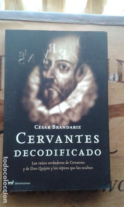 Libros: CERVANTES DECODIFICADO. C&Eacute;SAR BRANDARIZ - Foto 1