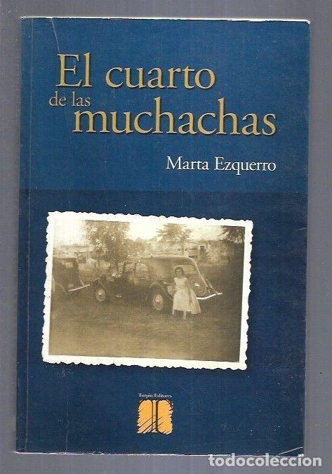 Libros: CUARTO DE LAS MUCHACHAS - EL - EZQUERRO, MARTA - Foto 9