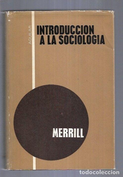 Libros: INTRODUCCION A LA SOCIOLOGIA - MERRILL, FRANCIS E. - Foto 10