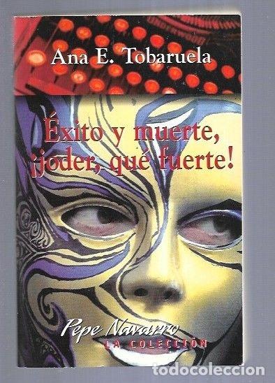 Libros: EXITO Y MUERTE, &iexcl;JODER, QUE FUERTE! - TOBARUELA, ANA E. - Foto 8