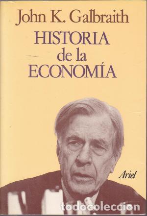 Libros: Historia de la Econom&iacute;a - Galbraith John - Foto 1