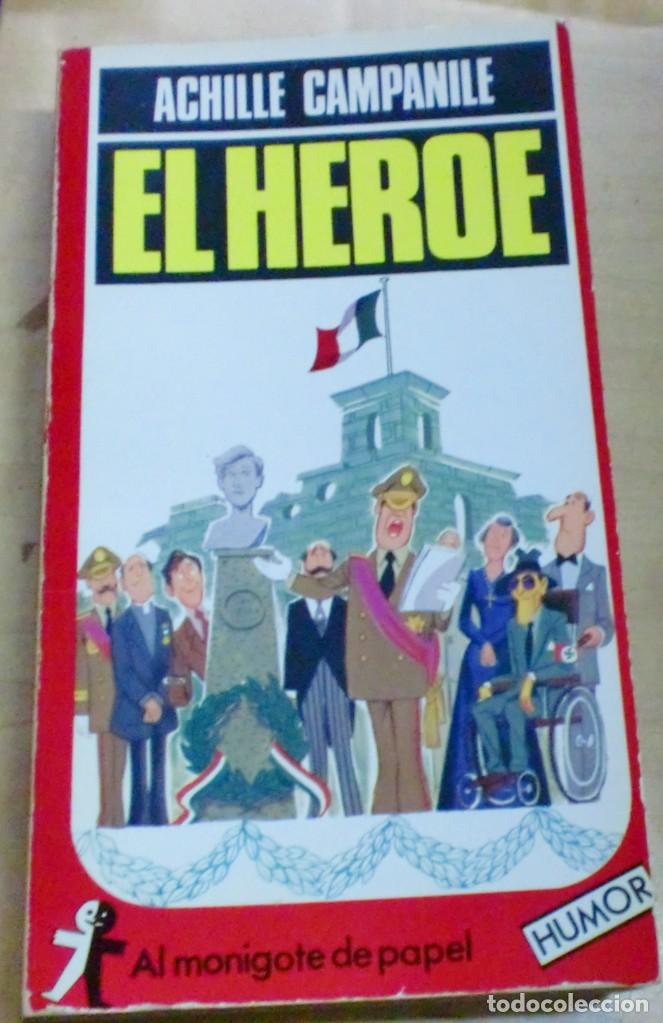 Libros: El h&eacute;roe o se dir&iacute;a s&iacute; a un toque de corneta - CAMPANILE, ACHILLE - Foto 1
