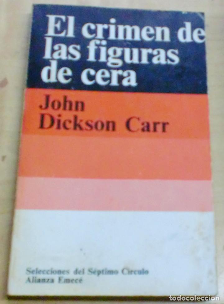 Libros: El crimen de las figuras de cera - DICKSON CARR, JOHN - Foto 1
