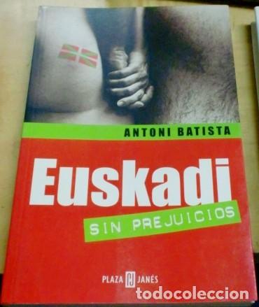 Libros: Euskadi sin prejuicios - BATISTA, ANTONI - Foto 1