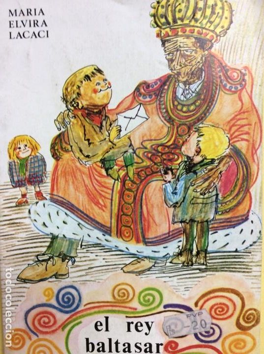 Libros: El Rey Baltasar Maria Elvira Lacaci - Foto 1