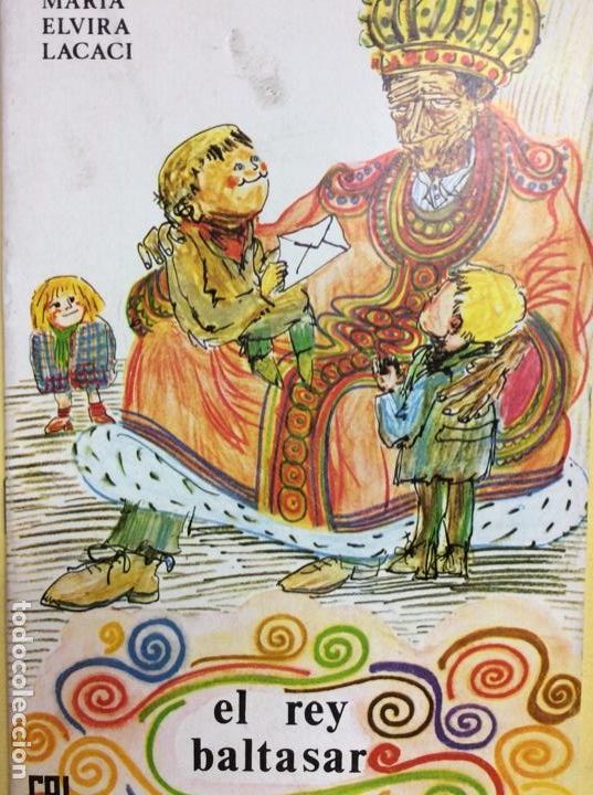 Libros: El Rey Baltasar Maria Elvira Lacaci - Foto 1