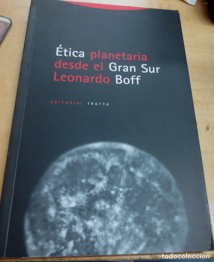 Libros: &Eacute;tica planetaria desde el Gran Sur - BOFF, LEONARDO - Foto 1