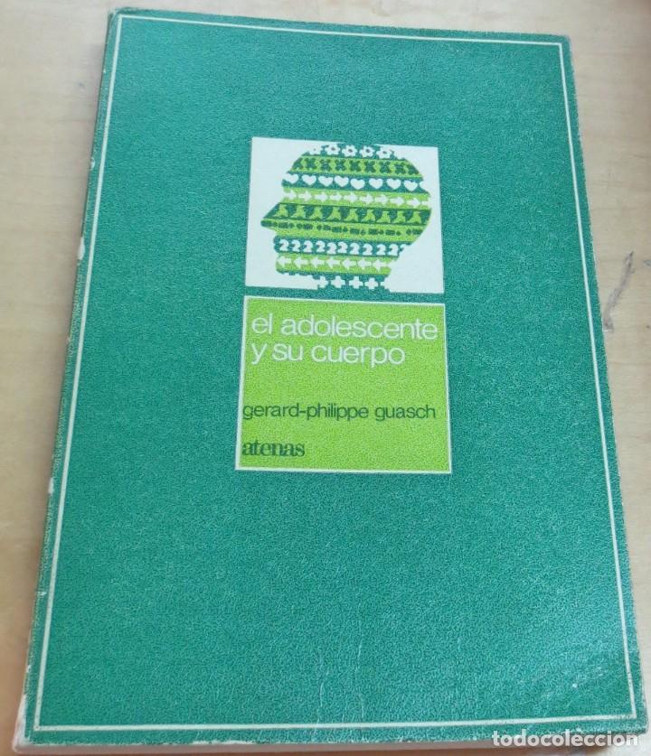El adolescente y su cuerpo - GUASCH, GERARD-PHILIPPE