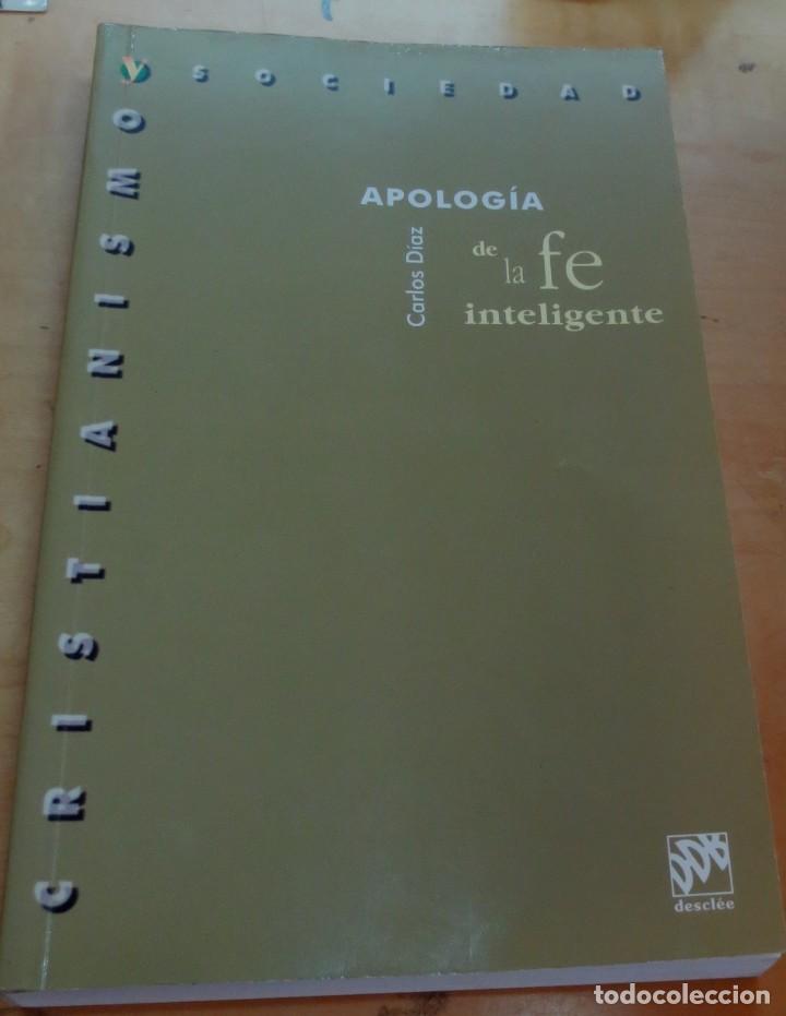 Libros: Apolog&iacute;a de la fe inteligente - D&Iacute;AZ, CARLOS - Foto 1