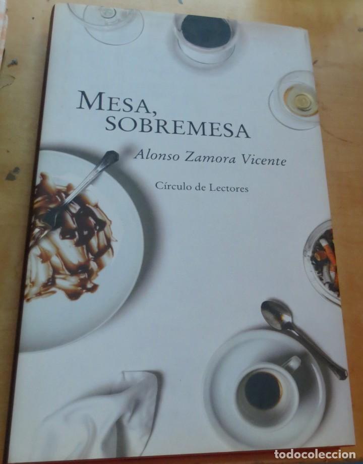 Libros: Mesa, sobremesa - ZAMORA VICENTE, ALONSO - Foto 1