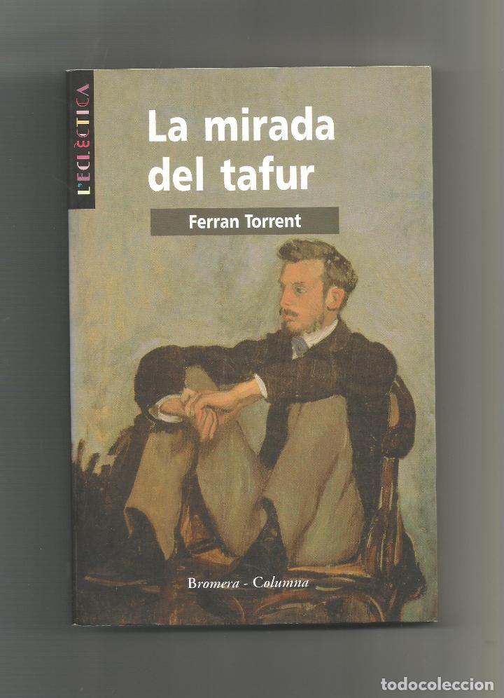 Libros: La mirada del tafur. - TORRENT, Ferran: - Foto 1
