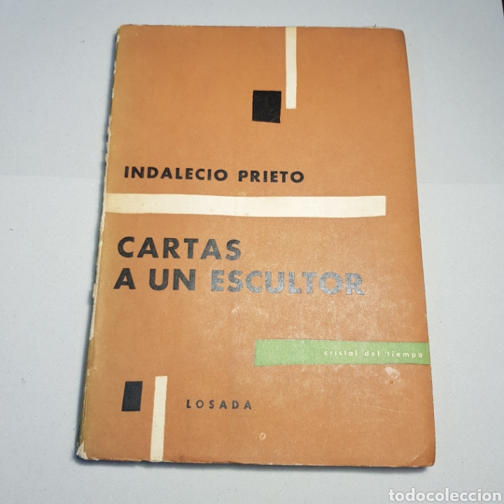 Libros: CARTAS A UN ESCULTOR 1961 INDALECIO PRIETO - ED. LOSADA - Foto 1