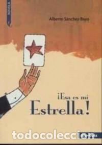 Libros: &iexcl;Esa es mi estrella! - Alberto S&aacute;nchez-Bayo - Foto 1