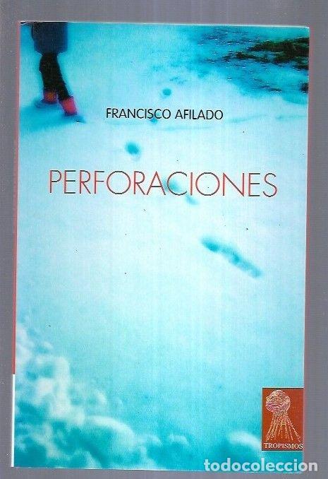 Libros: PERFORACIONES - AFILADO, FRANCISCO - Foto 2