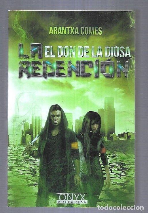 Libros: DON DE LA DIOSA - EL. LA REDENCION - COMES, ARANTXA - Foto 4