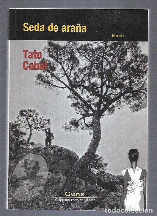 Libros: SEDA DE ARA&Ntilde;A - CABAL, TATO - Foto 7