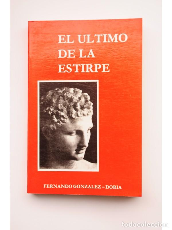 Libros: El &uacute;ltimo de la estirpe - GONZ&Aacute;LEZ - DORIA, Fernando - Foto 1